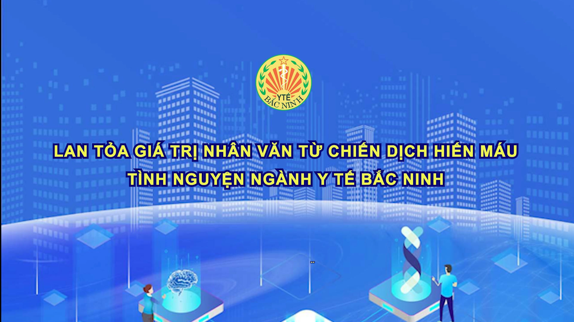 Lan tỏa giá trị nhân văn từ chiến dịch hiến máu tình nguyện ngành y tế Bắc Ninh