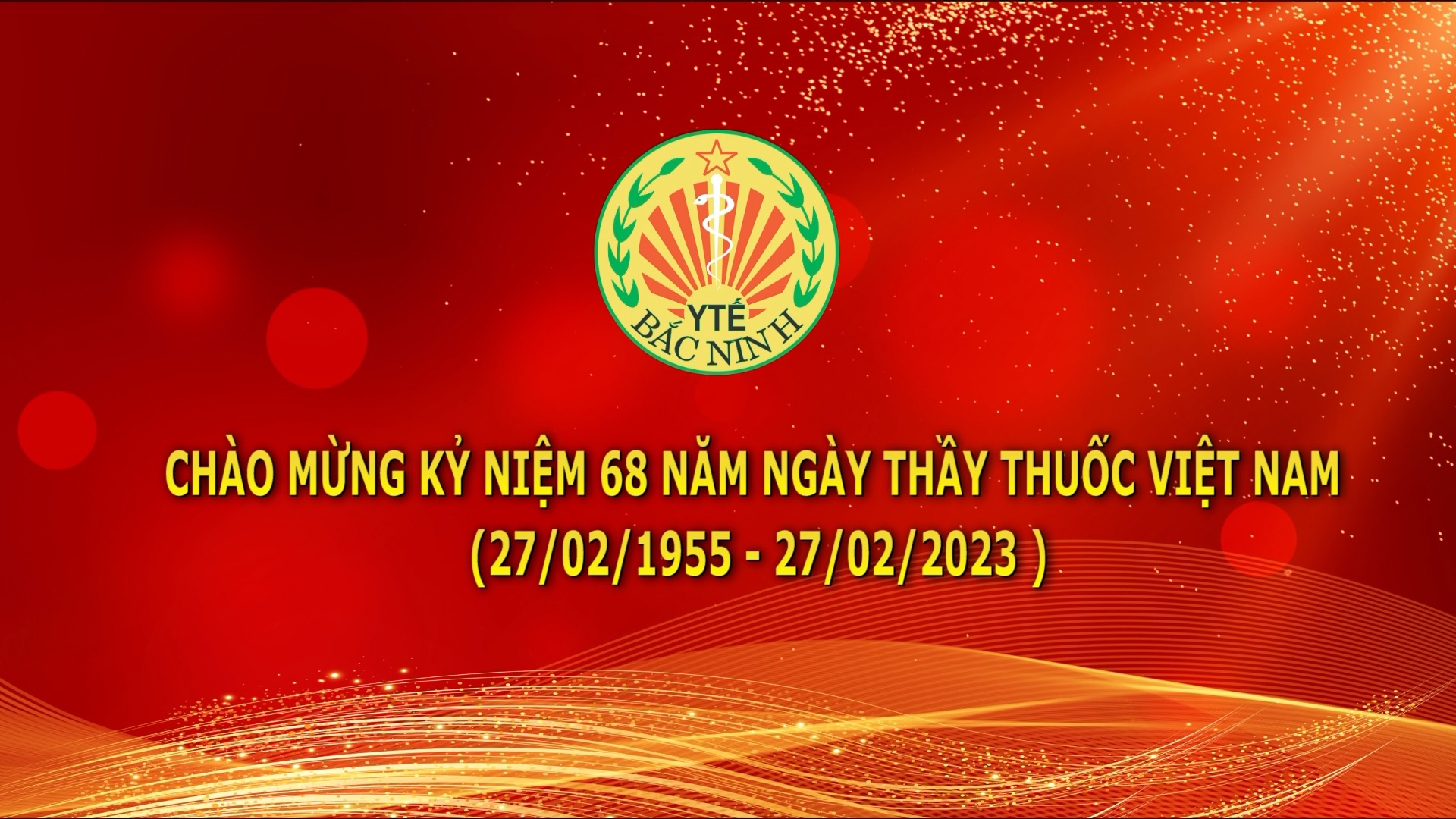 Chúc mừng ngày thầy thuốc Việt Nam 27-2-2023