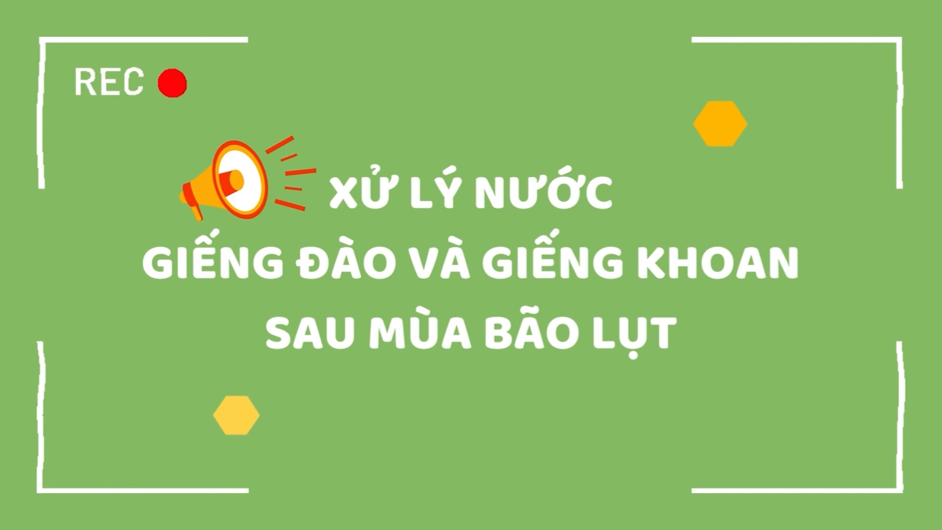 Xử lý nước giếng đào và giếng khoan sau mùa bão lụt